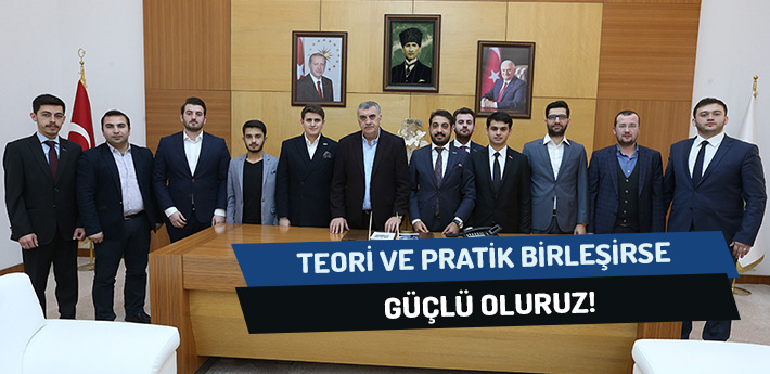 Teori ve pratik birleşirse güçlü oluruz