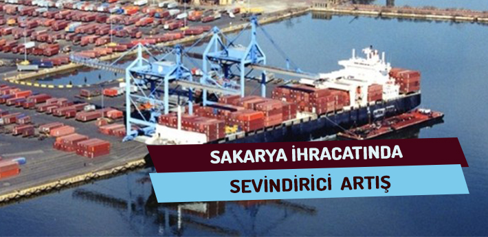 Sakarya İhracatında Sevindirici Artış