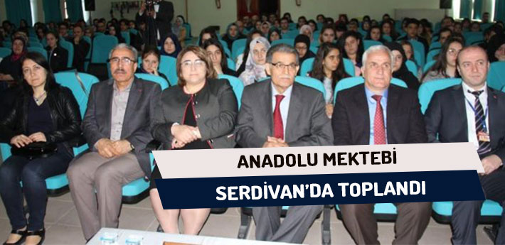 Anadolu Mektebi Serdivan’da Toplandı