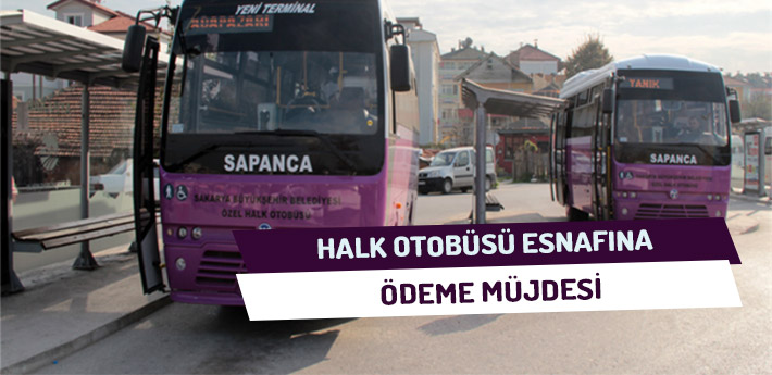 Halk Otobüsü Esnafına Ödeme Müjdesi