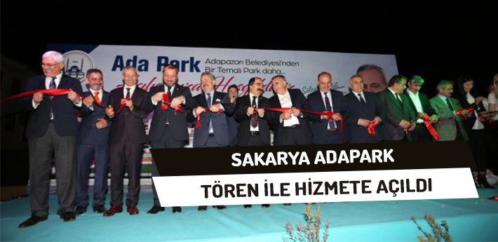 Adapark Törenle Hizmete Açıldı