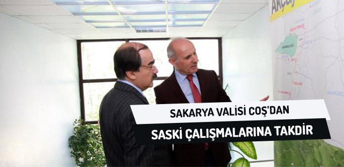 Sakarya Valisi Coş'tan SASKİ Çalışmalarına Takdir