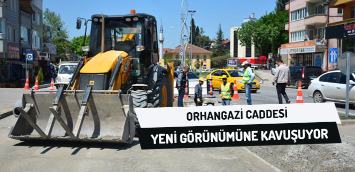 Orhangazi Caddesi Yeni Görünümüne Kavuşuyor