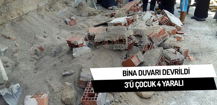 Bina duvarı devrildi,3'ü çocuk 4 yaralı