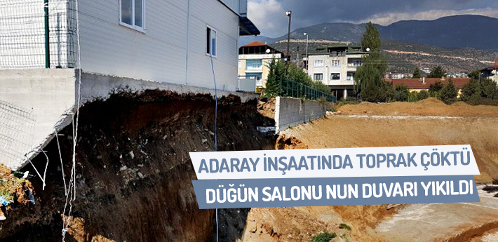 Adaray inşaatında toprak çöktü!