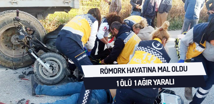 Römork hayatına mal oldu