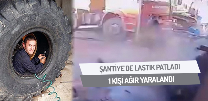 Şantiye'de lastik patladı,1 kişi ağır yaralandı!