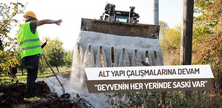 Geyve’nin her yerinde SASKİ var