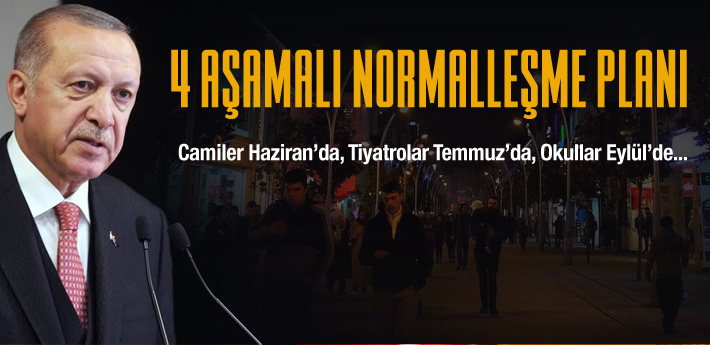 4 aşamalı normalleşme planı hazır!