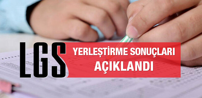 LGS Yerleştirme Sonuçları Açıklandı