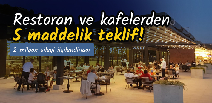 Restoran ve kafelerden 5 maddelik teklif! 