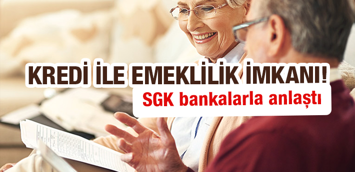 Kredi ile emeklilik imkanı!