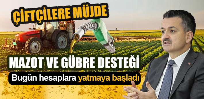 Çiftçilere Müjde! Mazot ve gübre desteği bugün hesaplara yatıyor