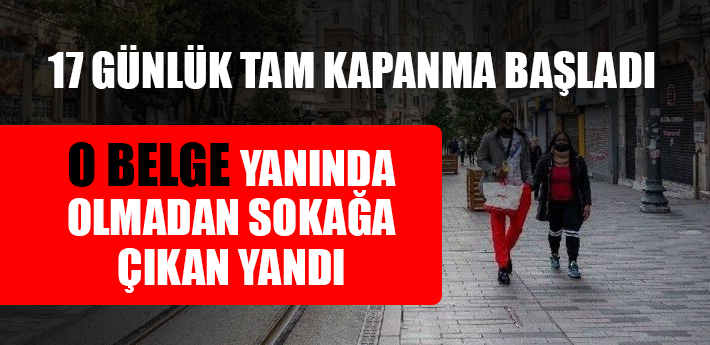 'Görev belgesi' yanınızda olmadan sakın sokağa çıkmayın!