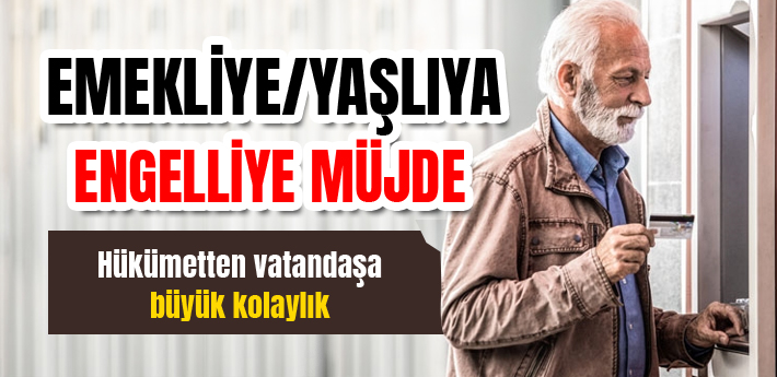 Bankaya gidemeyecek emekliye, engelliye, yaşlıya evde ödeme