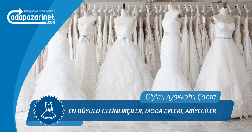 Hendek Gelinlikçiler, Moda Evleri, Abiyeciler