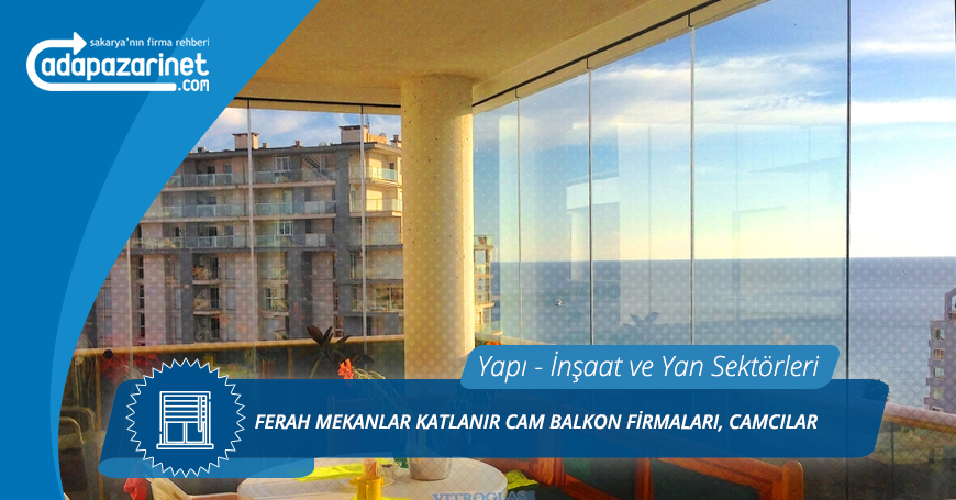 Arifiye Katlanır Cam Balkon Firmaları